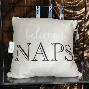 New “I believe in NAPS” Decorative Pillow 16” X 16”